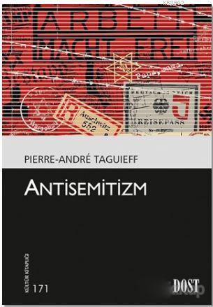 Antisemitizm | Pierre-Andre Taguieff | Dost Kitabevi