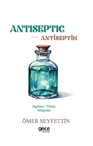 Antiseptic / Antiseptik | Ömer Seyfettin | Gece Kitaplığı Yayınları