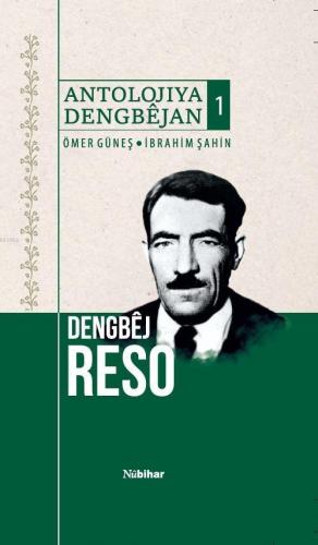 Antolojiya Dengbêjan 1 - Dengbêj Reso | İbrahim Şahin | Nubihar Yayınl