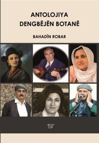 Antolojiya Dengbejen Botane | Bahadin Robar | Ar Yayınları