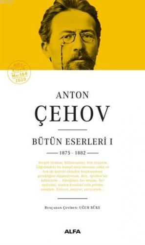 Anton Çehov Bütün Eserleri 1 Ciltli; 1875 - 1882 | Anton Pavloviç Çeho