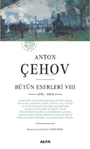 Anton Çehov Bütün Eserleri VII;1892 -1894 | Anton Çehov | Alfa Basım Y