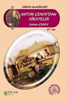 Anton Çehov`dan Hikayeler | Anton Pavloviç Çehov | Ulak Yayınları