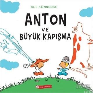 Anton ve Büyük Kapışma | Ole Könnecke | Odtü Yayıncılık