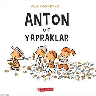 Anton ve Yapraklar | Ole Könnecke | Odtü Yayıncılık