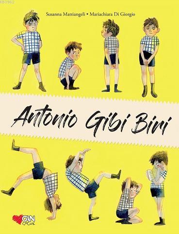 Antonio Gibi Biri | Susanna Mattiangeli | Can Çocuk Yayınları