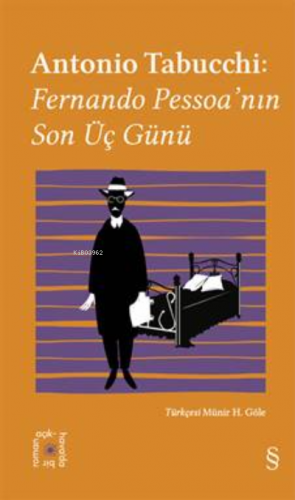 Antonio Tabucchi: ;Fernando Pessoa’nın Son Üç Günü | Antonio Tabucchi 