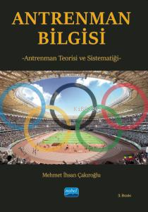 Antrenman Bilgisi | Mehmet İhsan Çakıroğlu | Nobel Akademik Yayıncılık