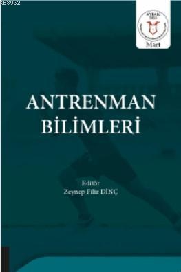 Antrenman Bilimleri | Zeynep Filiz Dinç | Akademisyen Kitabevi