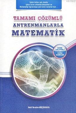 Antrenmanlarla Matematik Tamamı Çözümlü; Konu Anlatımlı - Soru Bankası