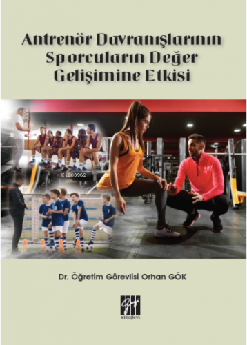 Antrenör Davranışlarının Sporcuların Değer Gelişimine Etkisi | Orhan G