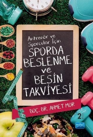 Antrenör ve Sporcular İçin Sporda Beslenme ve Besin Takviyesi | Ahmet 