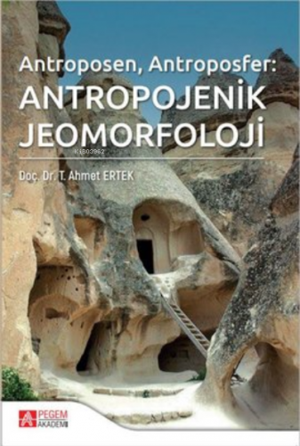 Antropojenik Jeomorfoloji | Kolektif | Pegem Akademi Yayıncılık