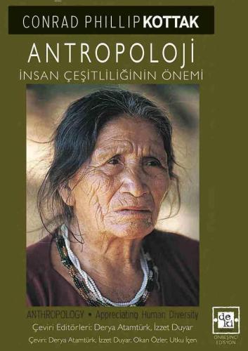 Antropoloji; İnsan Çeşitliliğinin Önemi | Conrad Phillip Kottak | De K