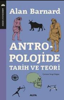 Antropoloji; Tarih ve Teori | Alan Barnard | Alfa Basım Yayım Dağıtım