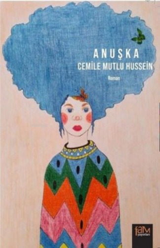 Anuşka | Cemile Mutlu Hussein | Fam Yayınları