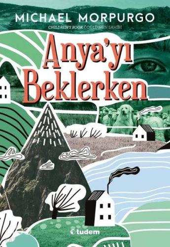 Anya'yı Beklerken | Michael Morpurgo | Tudem Yayınları - Kültür