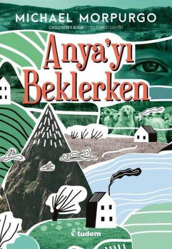 Anya'yı Beklerken | Michael Morpurgo | Tudem Yayınları - Kültür