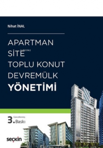 Apartman, Site, Toplu Konut, Devremülk Yönetimi | Nihat İnal | Seçkin 