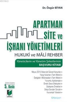 Apartman Site ve İşhanı Yönetimleri; Hukuki ve Mali Rehber | Özgür Biy