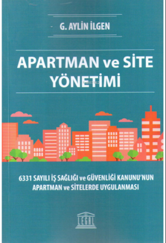 Apartman ve Site Yönetimi | G. Aylin İlgen | Legal Yayıncılık