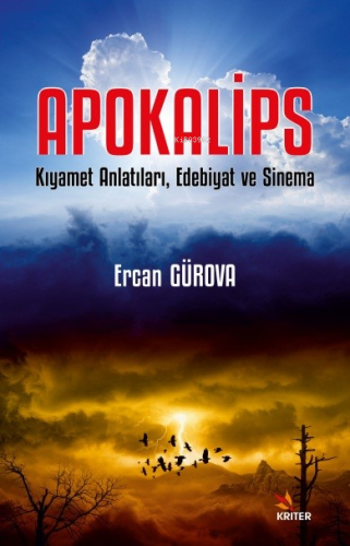 Apokalips;Kıyamet Anlatıları, Edebiyat ve Sinema | Ercan Gürova | Krit