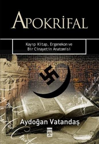 Apokrifal; Kayıp Kitap, Ergenekon ve Bir Cinayetin Anatomisi | Aydoğan