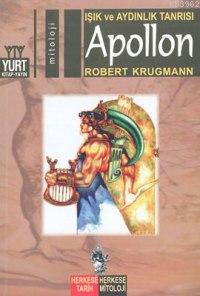 Apollon; Işık ve Aydınlık Tanrısı | Robert Krugmann | Yurt Kitap Dağıt