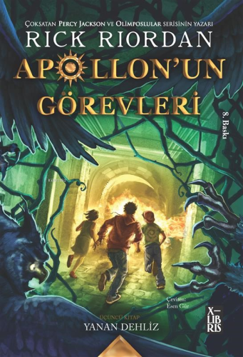 Apollon’un Görevleri 3 - Yanan Dehliz | Rick Riordian | Xlibris