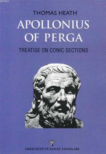 Apollonius of Perga; Treatise on Conic Sections | Thomas Heath | Arkeo