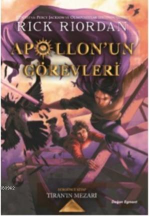 Apollo'nun Görevleri 4; Tiran'ın Mezarı | Rick Riordan | Doğan Egmont 