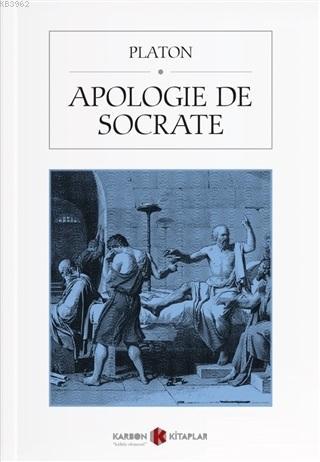 Apologie de Socrate | Platon ( Eflatun ) | Karbon Kitaplar