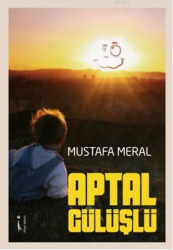 Aptal Gülüşlü | Mustafa Meral | İkinci Adam Yayınları