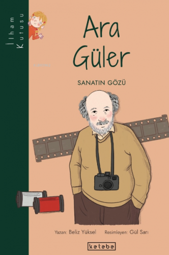 Ara Güler | Beliz Yüksel | Ketebe Yayınları