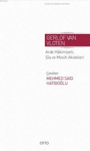 Arab Hakimiyeti Şia ve Mesih Akideleri (Ciltli) | Gerlof Van Vloten | 