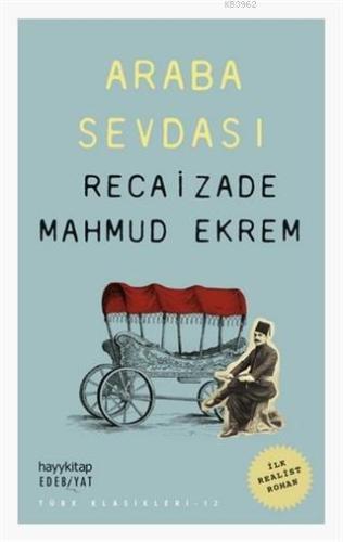 Araba Sevdası | Recaizade Mahmut Ekrem | Hayy Kitap