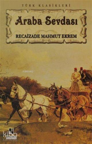 Araba Sevdası | Recaizade Mahmut Ekrem | Anonim Yayıncılık