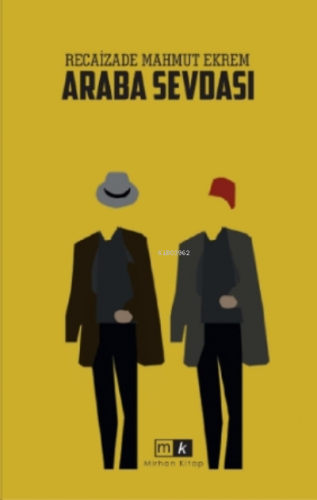 Araba Sevdası | Recaizade Mahmut Ekrem | Mirhan Kitap