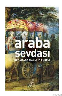 Araba Sevdası | Recaizade Mahmud Ekrem | Antik Yayınları