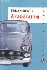 Arabalarım | Erhan Bener | Remzi Kitabevi