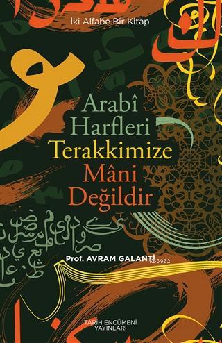 Arabi Harfler Terakkimize Mani Değildir | Avram Galanti Bodrumlu | Kut