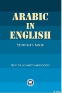 Arabic in English; Student's Book | Mehmet Maksudoğlu | M. Ü. İlahiyat