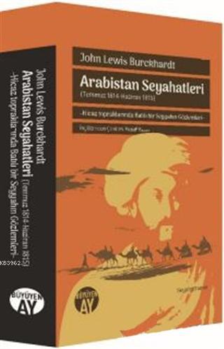 Arabistan Seyahatleri | John Lewis Burckhardt | Büyüyen Ay Yayınları