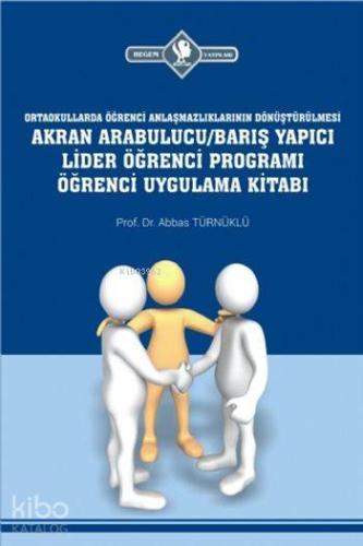 Arabulucu/Barış Yapıcı Lider Öğrenci Programı Öğrenci Uygulama Kitabı;