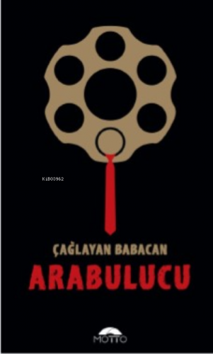 Arabulucu | Çağlayan Babacan | Motto Yayınları