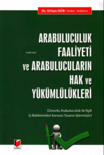 Arabuluculuk Faaliyeti ve Arabulucuların Hak ve Yükümlülükleri | Orhan