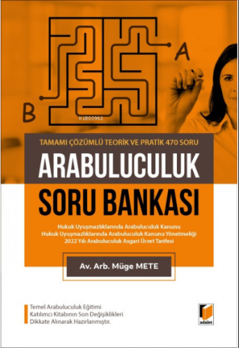 Arabuluculuk Soru Bankası Tamamı Çözümlü Teorik ve Pratik 470 Soru | M