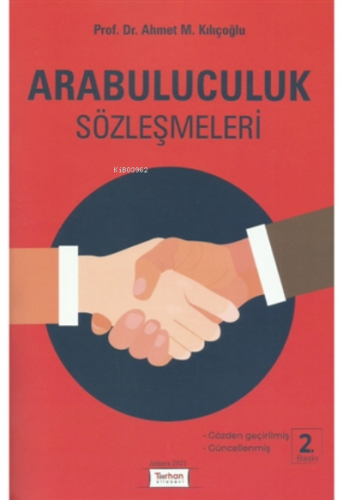 Arabuluculuk Sözleşmeleri | Ahmet M. Kılıçoğlu | Turhan Kitabevi