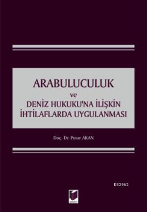 Arabuluculuk ve Deniz Hukukuna İlişkin İhtilaflarda Uygulanması | Pına