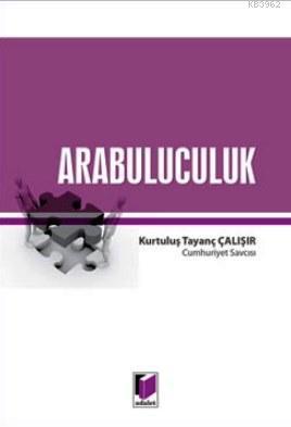 Arabuluculuk | Kurtuluş Tayanç Çalışır | Adalet Yayınevi